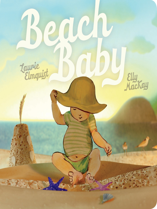 Title details for Beach Baby by Laurie Elmquist - Available